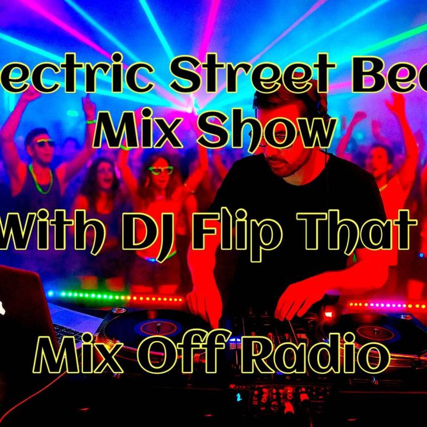 Electric Street Beat MixShow 4_14_25 (DJ Mix) 2010's decade House & Electronic Music FlashBack episode artwork