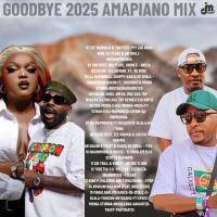 GoodBye 2025 Amapiano Mix by DjMolfy