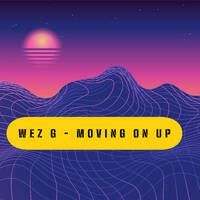 Wez G - Moving On Up by Wez G