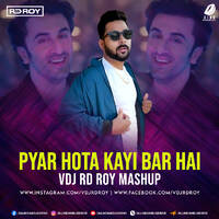 Pyaar Hota Kayi Baar Hai (Mashup) - VDJ RD Roy by All Indian DJs Drive
