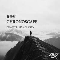 R@V - ChronoScape Chapter 185 // CLXXXV by R@V