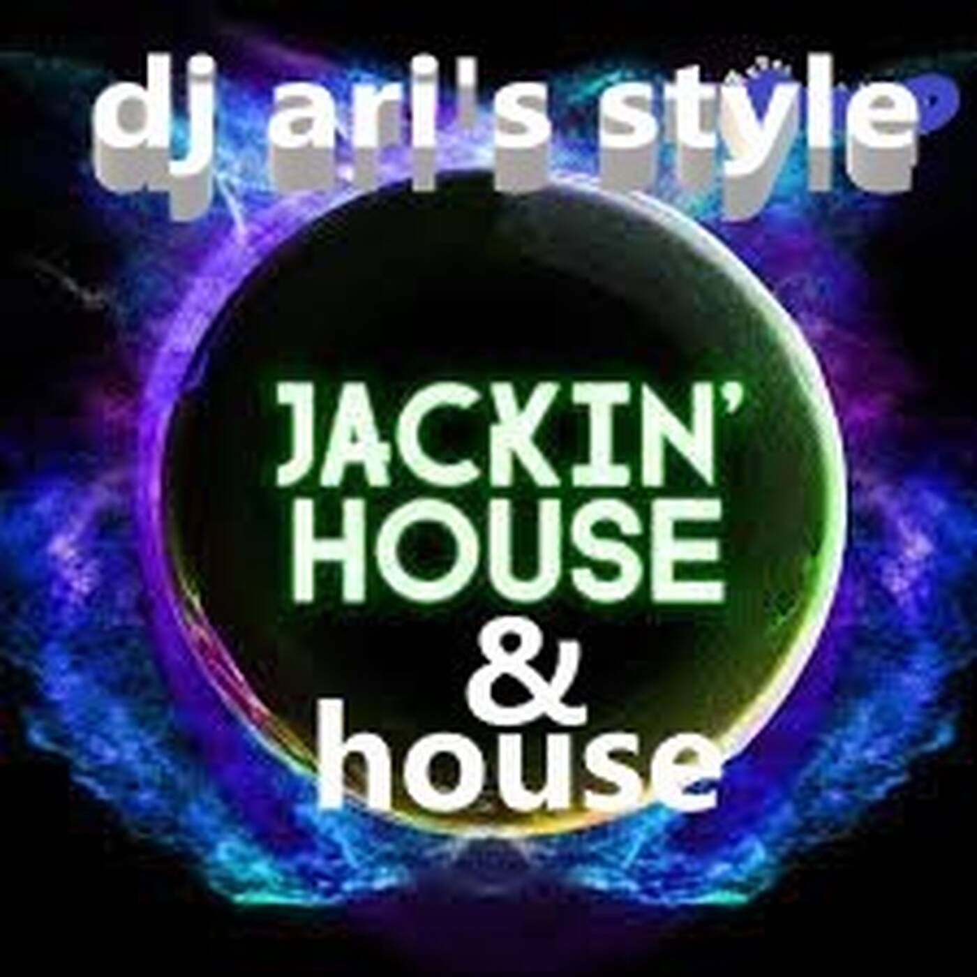 DJ ARI'S STYLE #FOREVER HOUSE &JACKIN HOUSE#2022 episode artwork