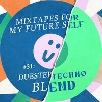 DUBSTEP TECHNO BLEND // Mixtapes For My Future Self ep. 31 by ME FROM THE PAST