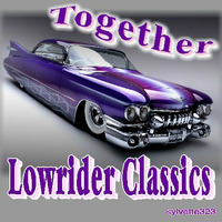 Together - Lowrider Classics by ladysylvette