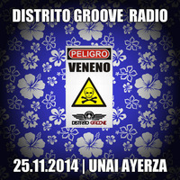 Unai Ayerza | Distrito Groove Radio | 25.11.2014 by Unai Ayerza
