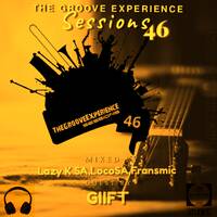 The Groove Experience Sessions 046 (Mixed By Lazy K SA) by TheGrooveExperienceSessions
