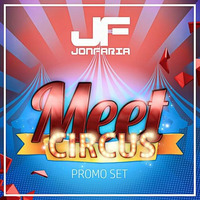 Meet Circus - Promo Set by Jon Faria