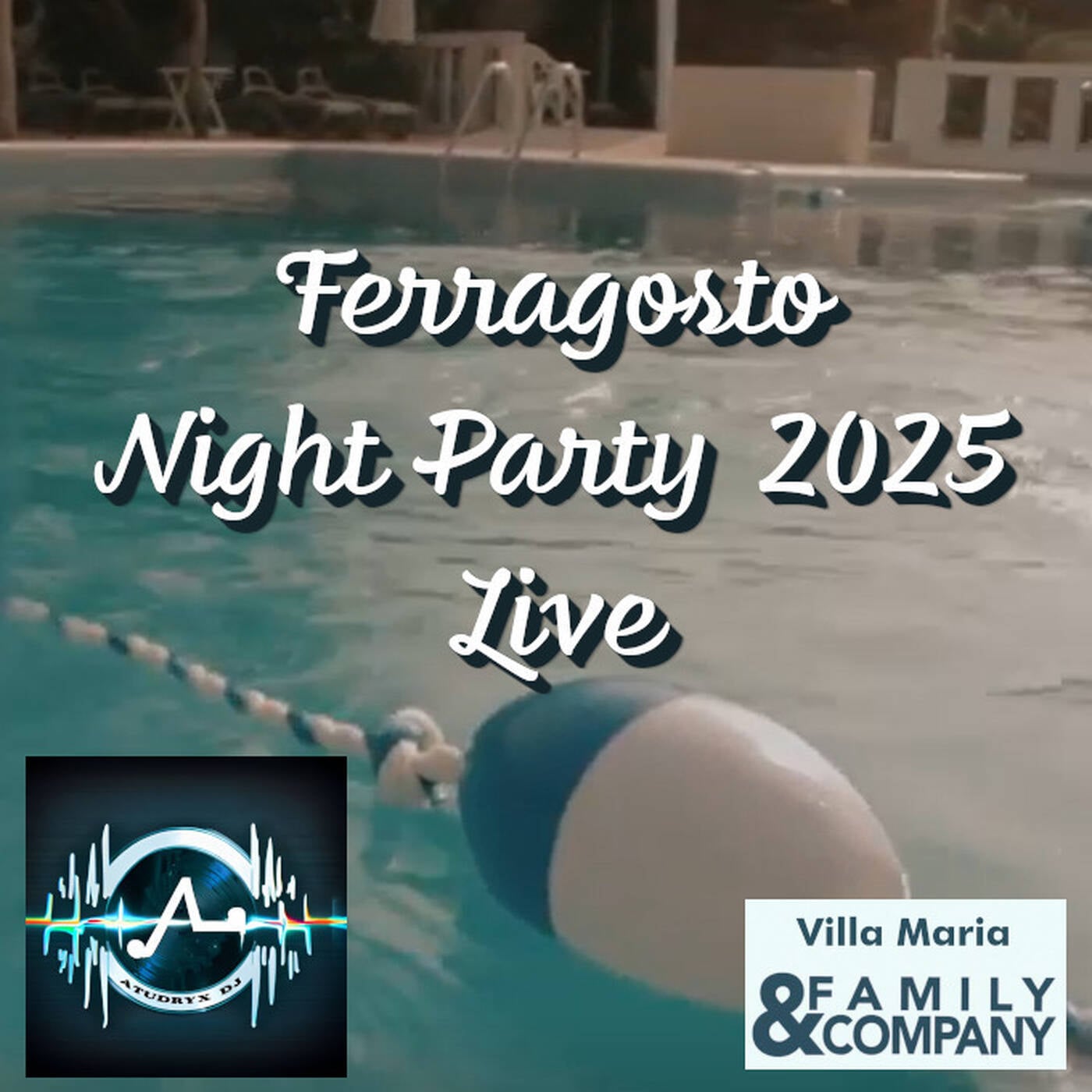 Atudryx Dj - Ferragosto Night Party 2025 Live presso Villa Maria Family & Company - Andria episode artwork
