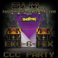 Dj~M...Hardcore LiveSet #06 @ EkO-6-TeK - CCC Party [05/08/2017] by Dj~M...
