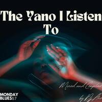 Monday Blues Mix 57 (The Yanos I Listen To) - Mixed &amp; Compiled by DJ Axe by DJ AxeSA