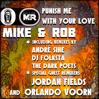 Mike & Rob - Punish Me With Your Love (A.Sihe Club Mix) COMING SOON In JAMBALAY RECORDS ! by André Sihe