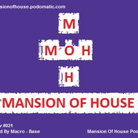 Rubs Presents Mansion Of House Guest Mix Show #021 Mixed By Dj Macro - Base by Mansion Of House