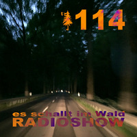 ESIW114 Radioshow Mixed By Cajuu by Es schallt im Wald