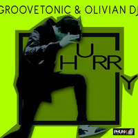 Groovetonic,Olivian Dj - Hurry(Original Mix)[Phunk Traxx] Out by olivian