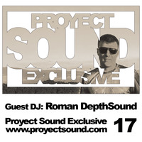Proyect Sound Exclusive Ed 17 - Roman Depthsound by Proyect Sound Radio