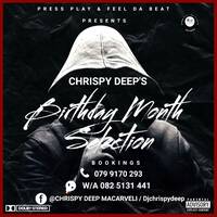 CHRISPY DEEP'S BIRTHDAY MONTH CELECTION [EPISODE 001]KE 0318 (4) by DJy Chrispy Deep