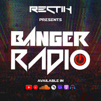 BANGER RADIO 📻🔥