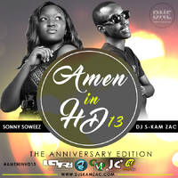 Amen in HD 13-Dj S-kam Zac ( The Anniversary Edition ) by DJ S-kam Zac