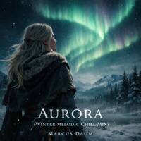 Aurora (Winter Melodic Chill Mix) by Marcus Daum