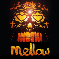 M E L L O W by SIR REAL