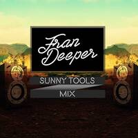 Fran Deeper - SUNNY TOOLS - June Mix by Fran Deeper