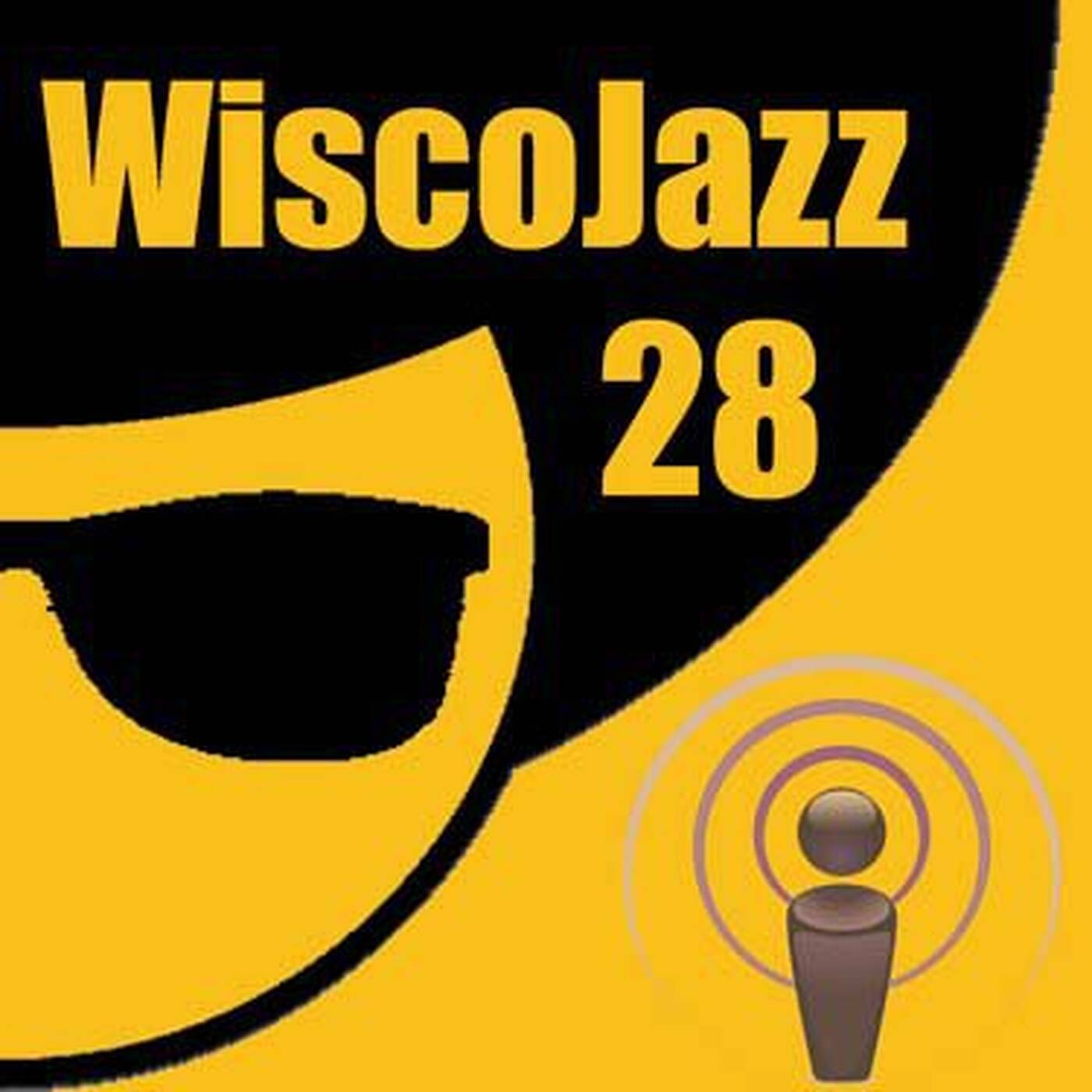 WiscoJazz-Cast - Episode 028