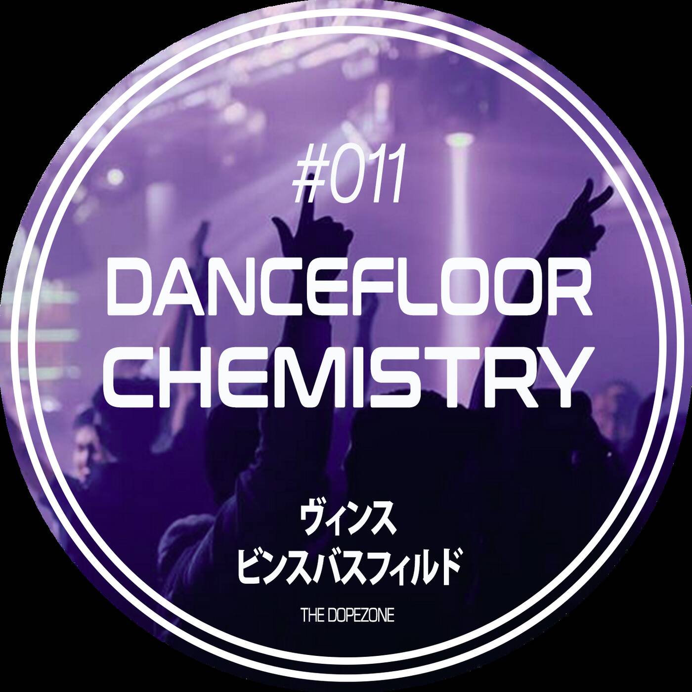 Dancefloor Chemistry #011