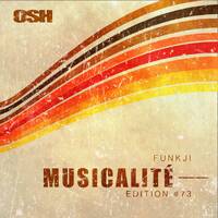 MUSICALITÉ #73 Edition - OSH by funkji Dj