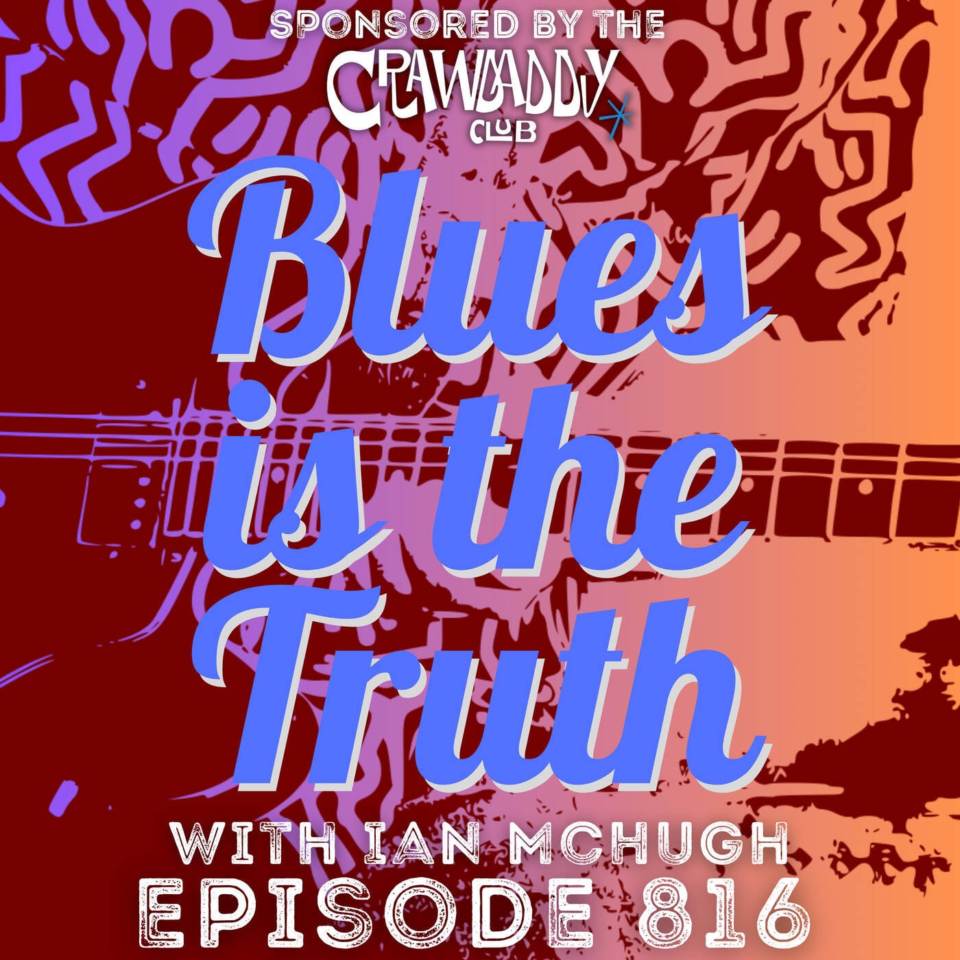 Blues is the Truth 816 episode artwork