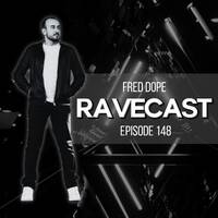 Fred Dope RaveCast - Episode #148 by Fred Dope