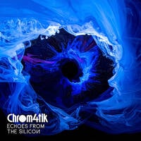 Echoes from the Silicon - Chrom4tik Session by Chrom4tik