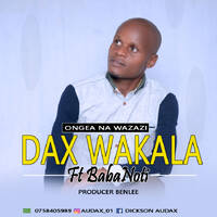 dax wakala ft babanoti ongea na wazazi by Chriss Papilin