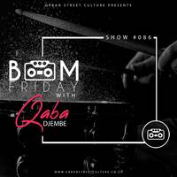 BOOMFRIDAY SHOW #086 MIX BY QABA DJEMBE( Afro-beatic 13) by #BoomFriday