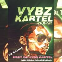 BEST OF VYBZ KARTEL MIX 2024 - DJ KAJAM _DANCEHALL by DeejayKajam KE