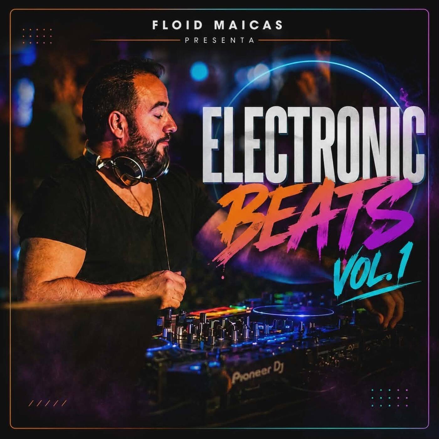 Floid Maicas presenta. Electronic Beats Vol.1 episode artwork