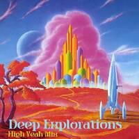 Alaskan Pete - Deep Explorations (High Yeah Mix) by Alaskan Pete (dj flight) Believers N Achievers & Lonely Star