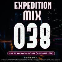 EXPEDITION MIX 038 LIVE AT THE LOCAL HOUSE (WELCOME 2026) by Sifu Dux Dee Ls