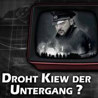 DROHT KIEW DER UNTERGANG by NuoFlix