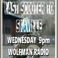 Last Scooter To Skaville 19-11-2025 by WolfmanRadioShows