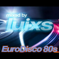 Djluixs - EuroDisco 80s by Luis Andrade