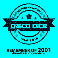 Disco Dice - Live Mixtape from Glory Year 2001 by DISCO DICE