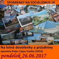 Spomienky na Socializmus 19 - 2017-06-26 Spomienky na letné dovolenky by Slobodný Vysielač