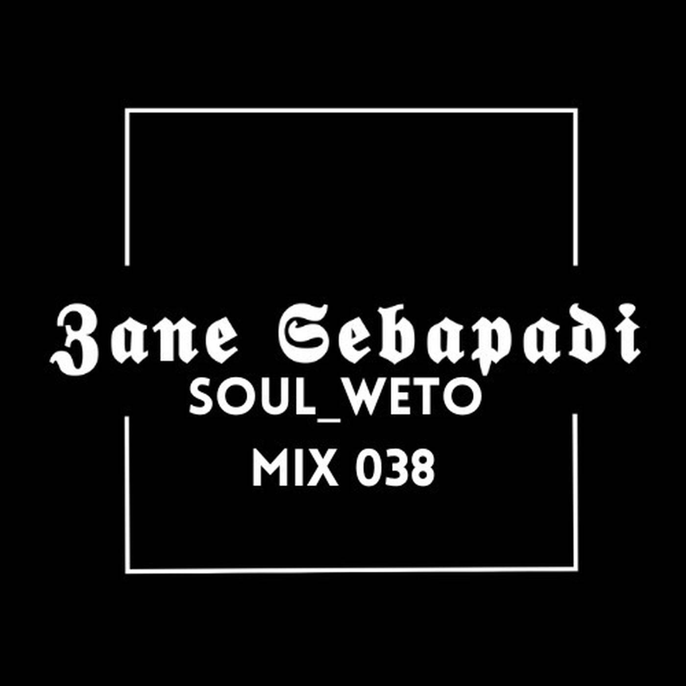 SOUL_weto Mix 038 by 𝖅𝖆𝖓𝖊 𝕾𝖊𝖇𝖆𝖕𝖆𝖉𝖎