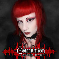  Communion After Dark - Dark Electro, Industrial, Darkwave, Synthpop, Goth - January 19th, 2023 by Communion After Dark