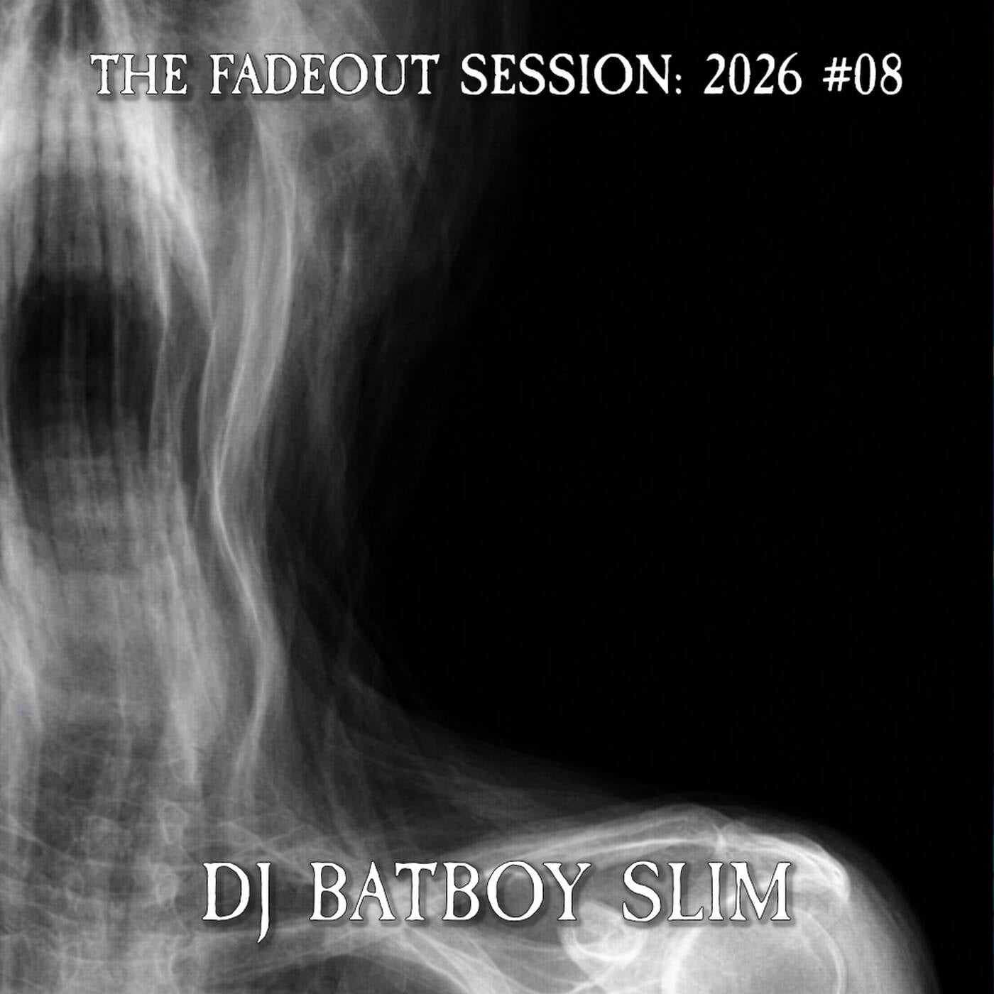 The Fadeout Session: 2026 #08
