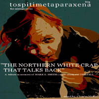 MARK E. SMITH &amp; THE FALL_A TRIBUTE (remixed) [17.4.2025] by to.spiti.me.ta.paraxena show