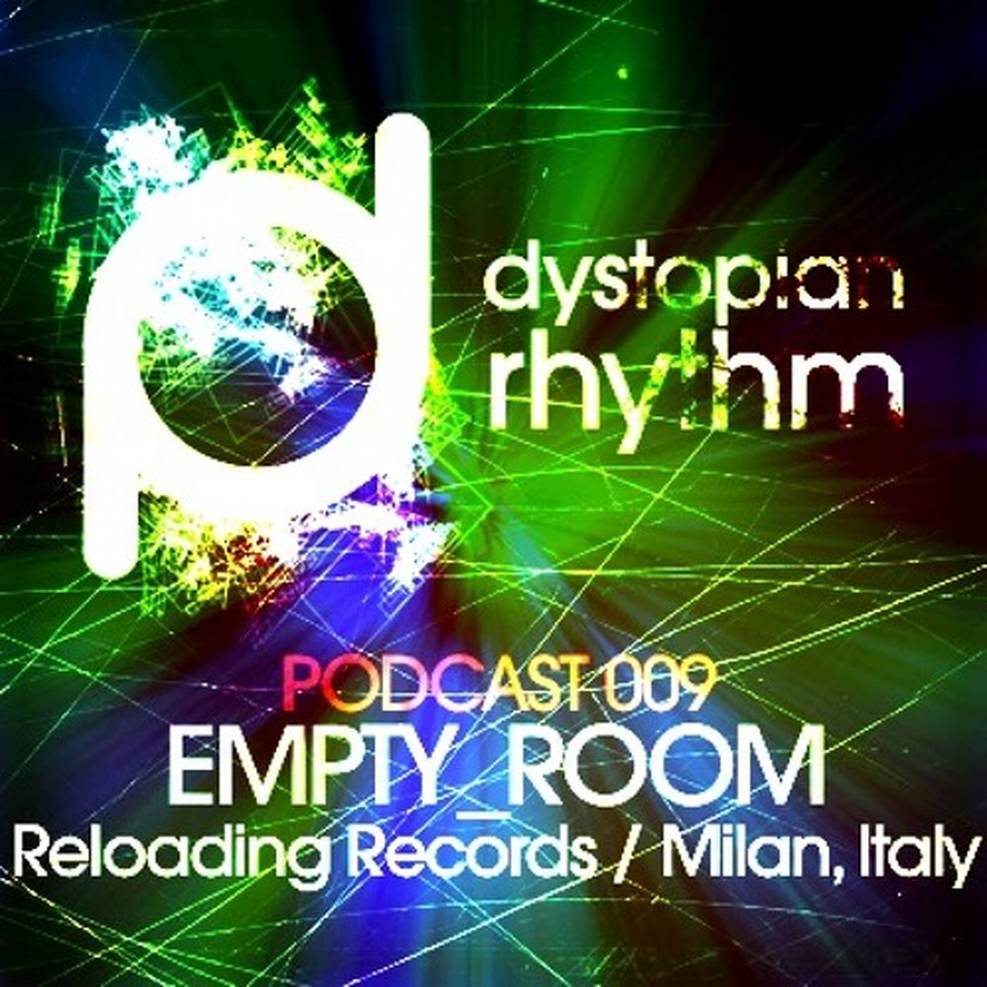 Dystopian Rhythm Podcast 009 - Empty Room episode artwork