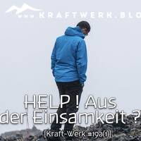 HELP! (5) Aus der Einsamkeit? [#0684] @Kraftwerk_MaxFichtner by Frank Vornheder