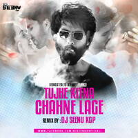 TUJHE KITNA CHAHNE LAGE HUM [ DEDICATE TO MY WIFE RIKKU] DJ SEENU KGP by Dj Seenu KGp
