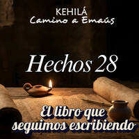Hechos 28 | El libro que seguimos escribiendo by Kehila Camino a Emaus